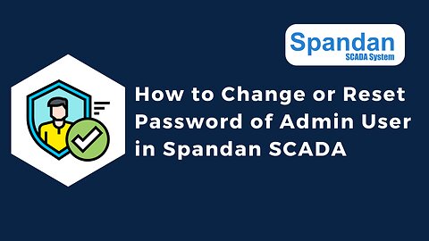 How to Change or Reset Password of Admin User in Spandan SCADA | Make in India SCADA | IIoT | IoT |