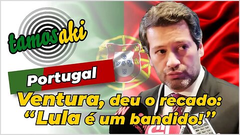 André Ventura, deu o recado: "Lula é um bandido!" #Brasil #AndreVentura #Lula