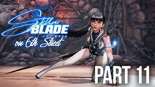 Stellar Blade on 6th Street Part 11
