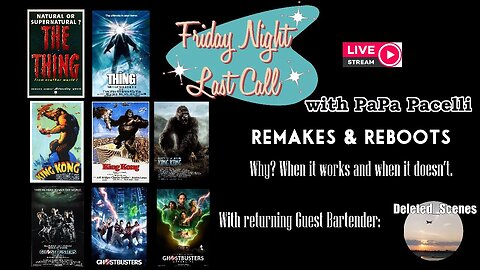 Friday Night Last Call - Remakes & Reboots ... Why?