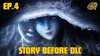 Elden Ring - Story Before DLC 2024 - Episode 4