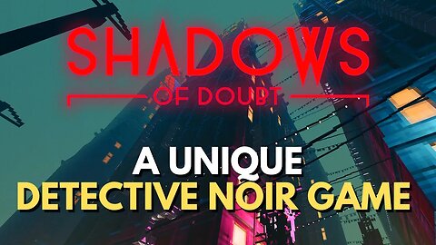 Shadows of Doubt | Best Game at Next Fest | Find a Killer in this Detective Noir THRILLER!
