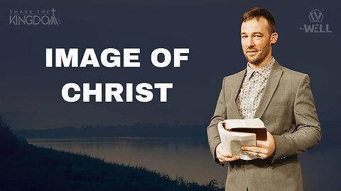 Image of Christ | Kingdom Revive