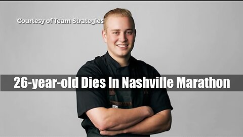 26-year-old Dies In Nashville Marathon. How and Why?