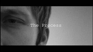 The Process - Short Film