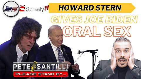 HOWARD STERN GIVES JOE BIDEN ORAL SEX - LIVE! [Pete Santilli #4056-9AM]