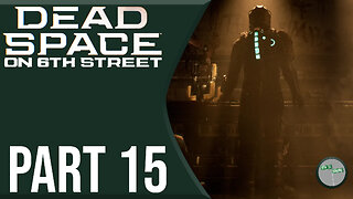 Dead Space Remake on 6th Street Part 15