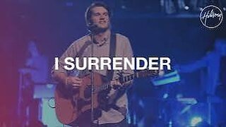 I Surrender - Hillsong Worship