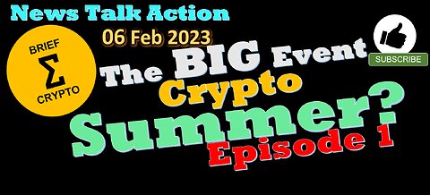 THE BIG EVENT - Crypto Summer ? C3 Bottom In ? - News Talk Action in less than 20 minutes