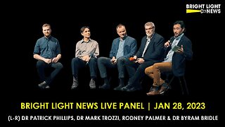 Bright Light News Live Panel with Drs Byram Bridle, Mark Trozzi & Patrick Phillips & Rodney Palmer