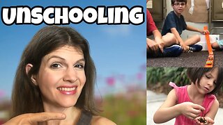 Unschooling Explained! || What is Unschooling Method of Homeschooling?