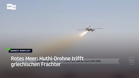 Rotes Meer: Huthi-Drohne trifft griechischen Frachter