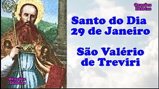 Santo do Dia 29 de Janeiro, São Valério de Treviri