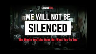 We Will NOT BE Silenced (The Movie YouTube Doesn't Want You To See)