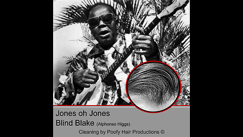 Jones oh Jones, by Blind Blake Higgs