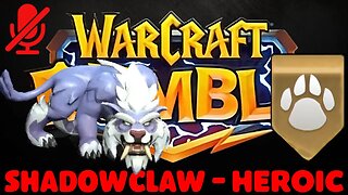 WarCraft Rumble - Shadowclaw Heroic - Beast