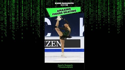Kaori Sakamoto The Matrix Best Figure Skating Program - Japanese Skater