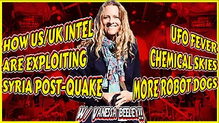 Vanessa Beeley on How Syria is Being Exploited Post-Quake! Let's Watch UFOs & Poison Ohio!