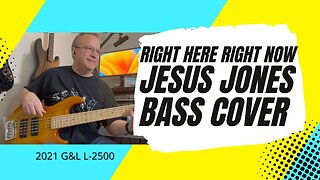 Right Here Right Now - Jesus Jones - Bass Cover | G&L L-2500 bass