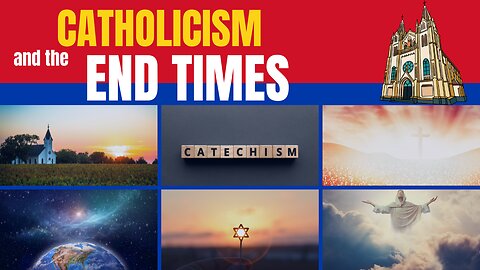Catholicism and The Last Days | 215 | PART TWO