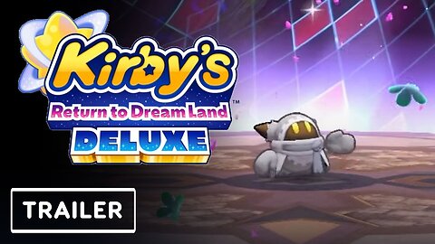 Kirby's Return to Dream Land Deluxe - Reveal Trailer