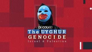 (mirror) China's Uyghur genocode: Israel & Palestine --- TRT World: Decoded