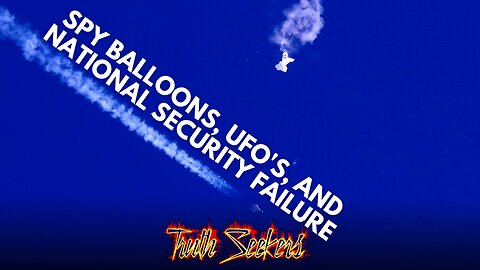Spy balloons, UFO's and national security failure