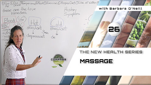 Barbara O'Neill - COMPASS - Part 26 - Massage