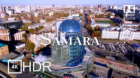 Samara, Russia 🇷🇺 in 4K HDR ULTRA HD 60 FPS Dolby Vision™ Drone Video