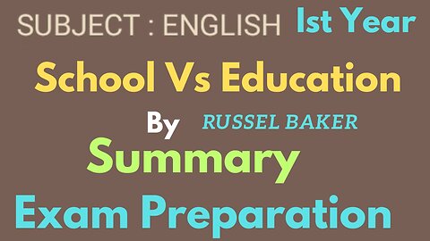 Lesson || short story School Vs Education by Russel Baker || Summary || Critical appreciation ||