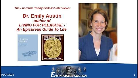 Emily Austin - "Living For Pleasure - An Epicurean Guide To Life" - Lucretius Today Interview 2023
