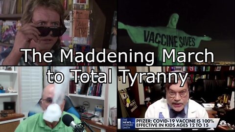 The Maddening March to Total Tyranny