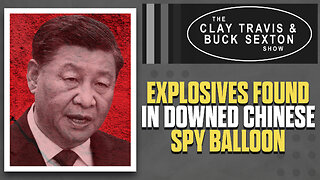 Explosives Found in Downed Chinese Spy Balloon | The Clay Travis & Buck Sexton Show