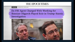 EPOCH TV | Plot Twist: Ex-FBI Agent Involved in Trump-Russia Probe ARRESTED