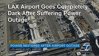 LAX Airport Goes Completely Dark After Suffering Power Outage