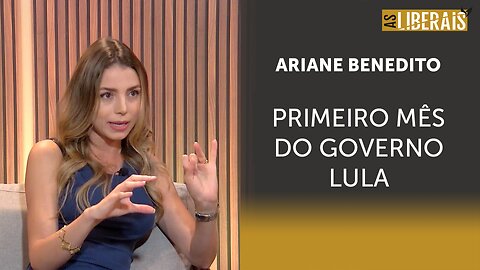 Um mês de governo Lula. Qual a avaliação do mercado? Ariane Benedito responde | #al