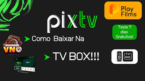 COMO BAIXAR O PIXTV NA TV BOX ,SEJA REVENDEDOR!