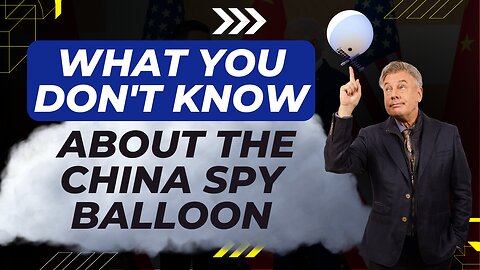 What You Don’t Know About The China Spy Balloon | Lance Wallnau