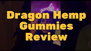 Dragon Hemp Gummies Review: Tastes Great and Completes the Task