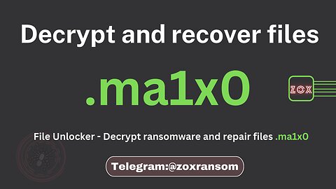 Decrypt Ransomware: Step By Step Guide .ma1x0
