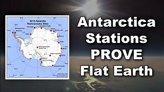 Antarctica Stations Prove Flat Earth