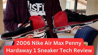 2006 Nike Air Max Penny Hardaway 1 Sneaker Tech Review