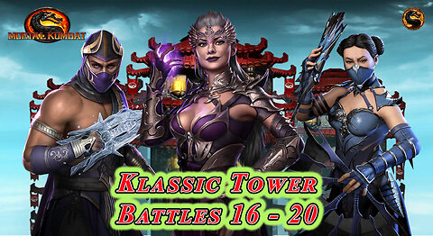 MK Mobile. Klassic Tower Battles 16 - 20