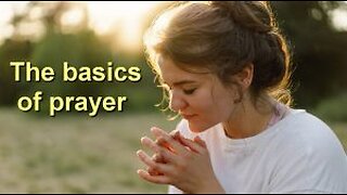 The basics of Christian prayer