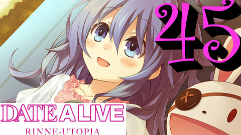 Let's Play Date A Live: Rinne Utopia [45] Sunset and Battle