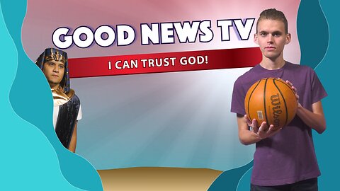 I Can Trust God! | Good News Club TV S4E3