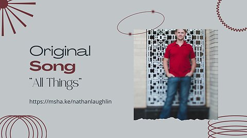 All Things (Original Song) by Nathan Laughlin