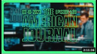 The American Journal - FULL SHOW - 02/10/2023 Infowars Network