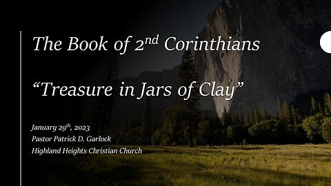 2 Corinthians 4 "Treasure in Jars of Clay"