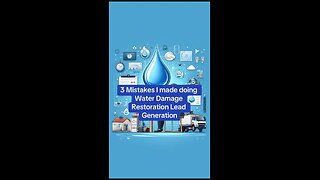 3 Mistakes I made doing Water Damage Restoration Lead Generation